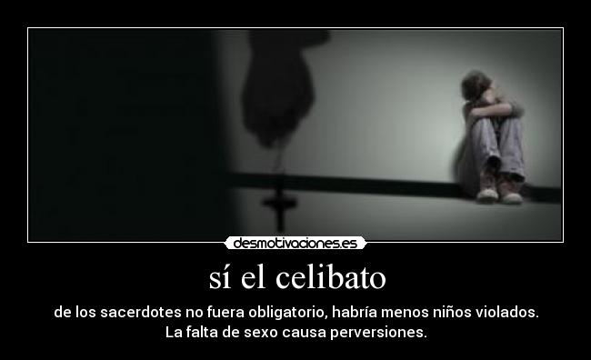 sí el celibato -