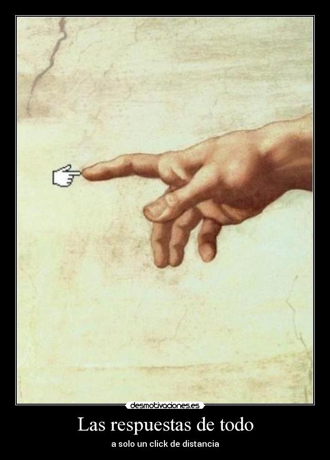 Las respuestas de todo - a solo un click de distancia