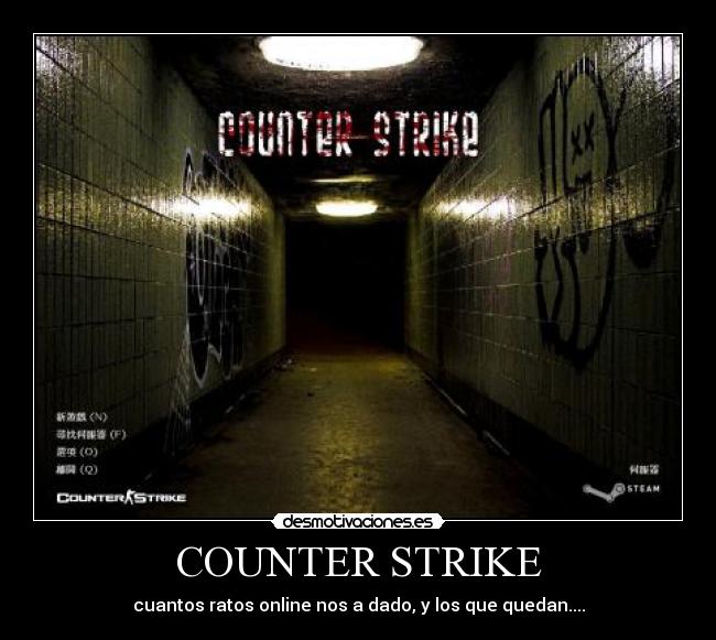 COUNTER STRIKE - cuantos ratos online nos a dado, y los que quedan....
