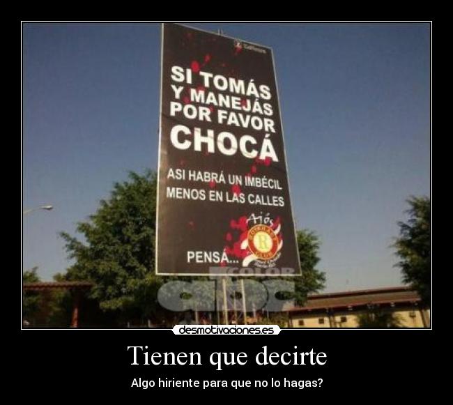 carteles propaganda anti conducir bajo los efectos del alcohol desmotivaciones