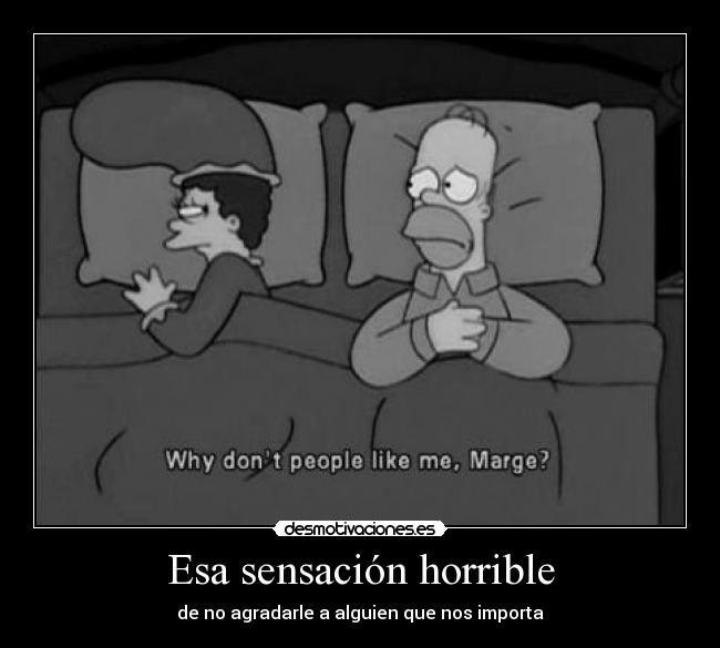 Esa sensación horrible -