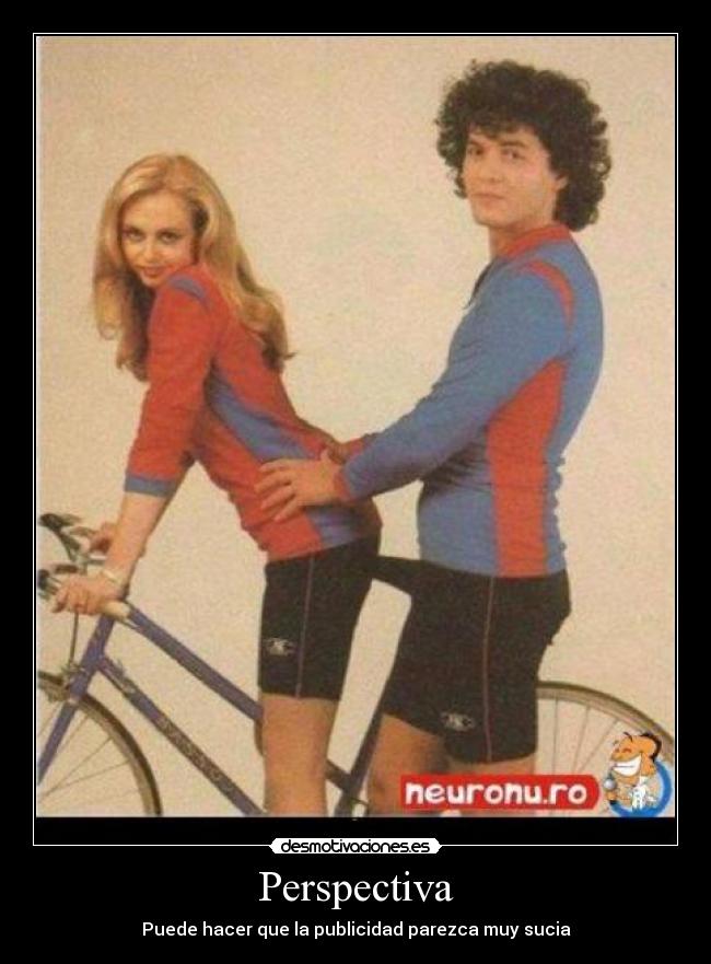 Perspectiva - Puede hacer que la publicidad parezca muy sucia