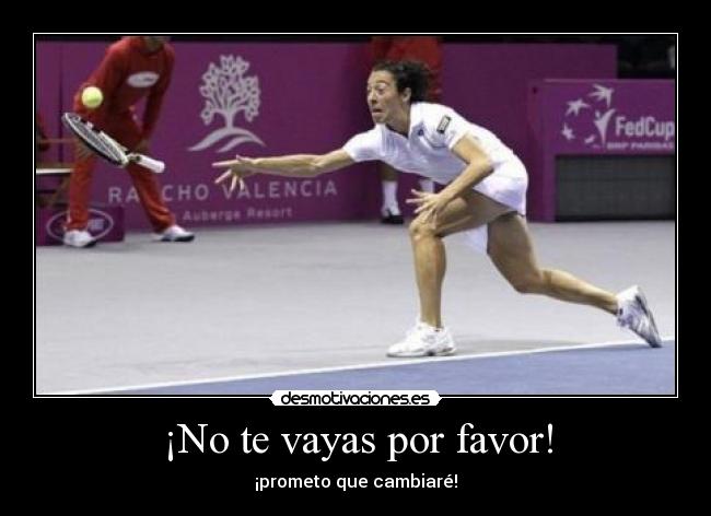 ¡No te vayas por favor! - 