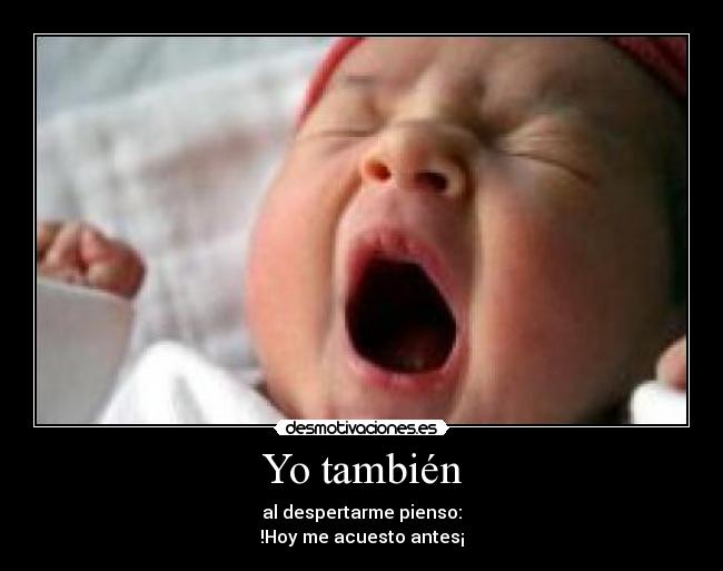 Yo también -