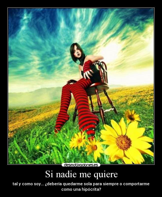 Si nadie me quiere -