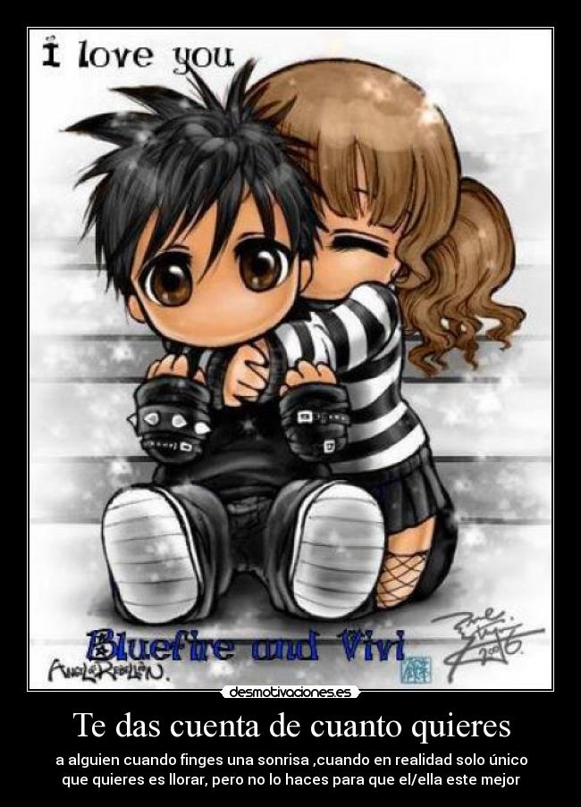 Te das cuenta de cuanto quieres -