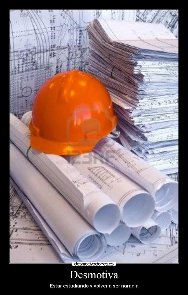 Desmotiva - Estar estudiando y volver a ser naranja