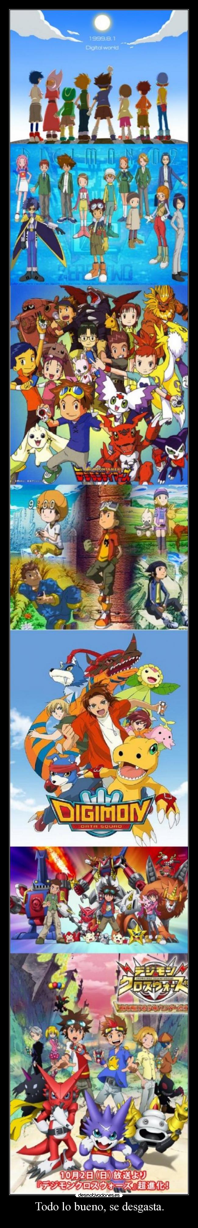 Todo lo bueno, se desgasta. -