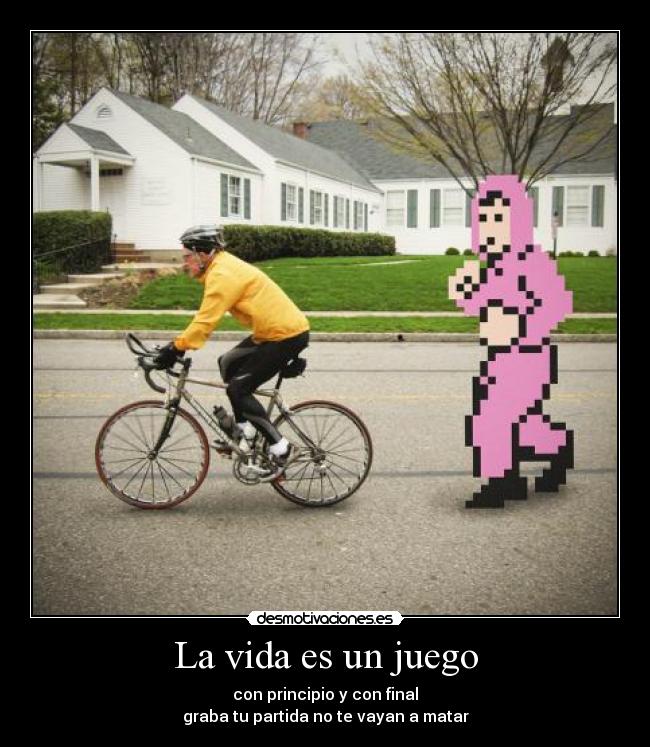 La vida es un juego -