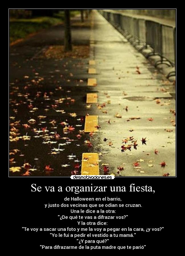 carteles fiesta xddddddddddddddddddddddddddddddddddddddd desmotivaciones