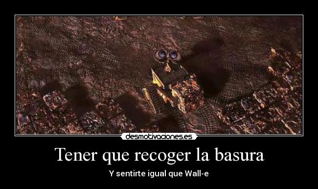 Tener que recoger la basura -