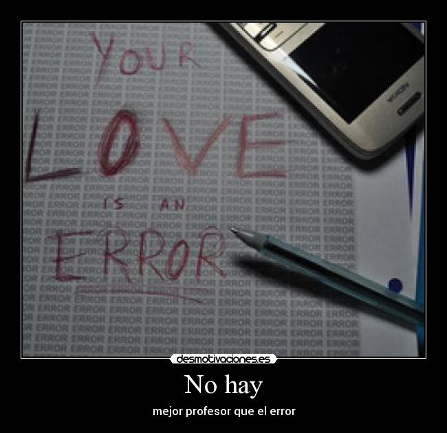 No hay - mejor profesor que el error
