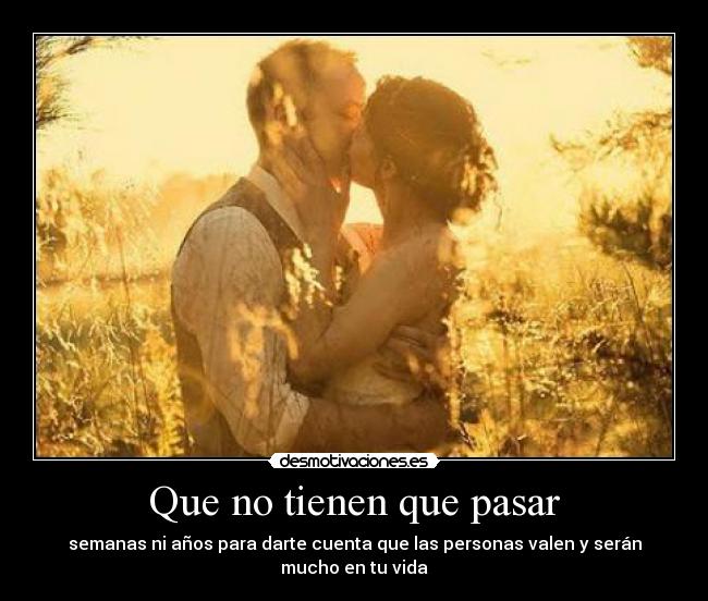 Que no tienen que pasar - 