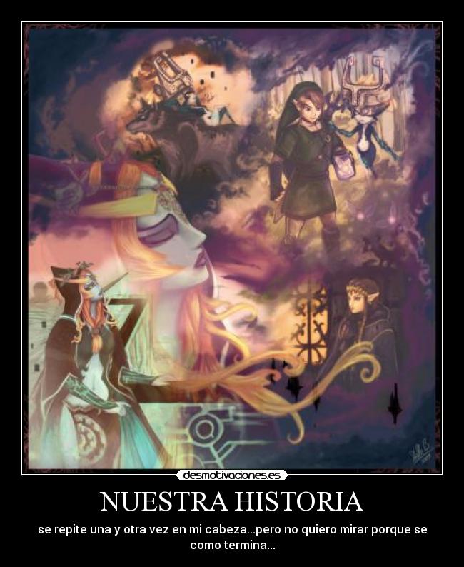 NUESTRA HISTORIA - se repite una y otra vez en mi cabeza...pero no quiero mirar porque se
como termina...