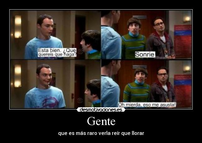 Gente - que es más raro verla reír que llorar