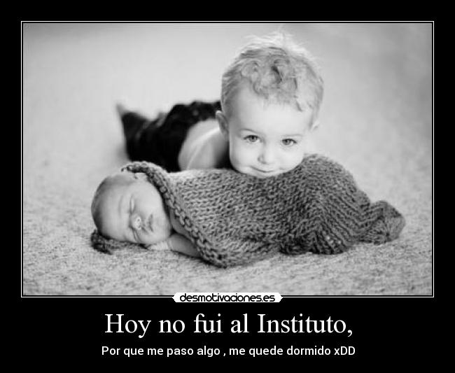Hoy no fui al Instituto, -