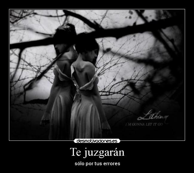 Te juzgarán - sólo por tus errores