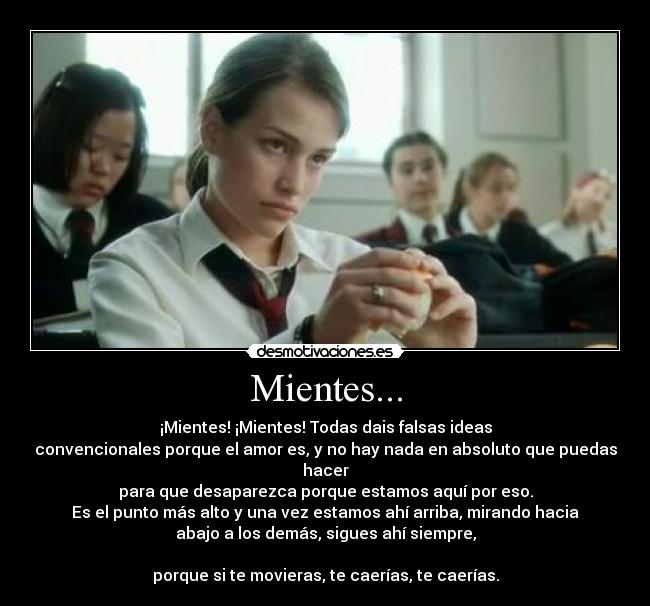 Mientes... -