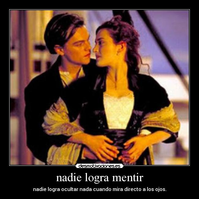 nadie logra mentir - 