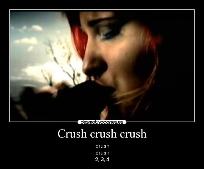Crush crush crush - 