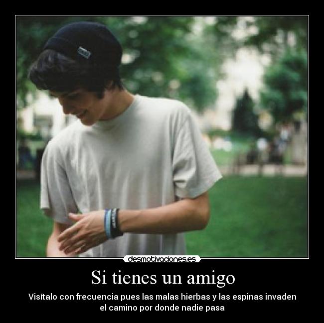 Si tienes un amigo -