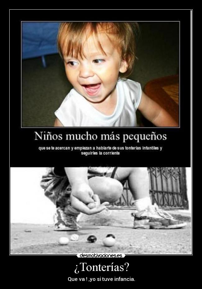 carteles infancia ninez creci juego las canicas guardo peluches aww yeah linternaverde desmotivaciones