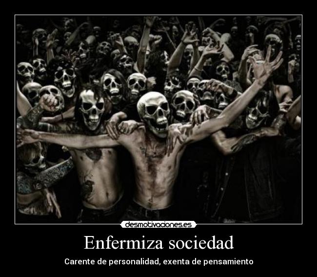 Enfermiza sociedad - 