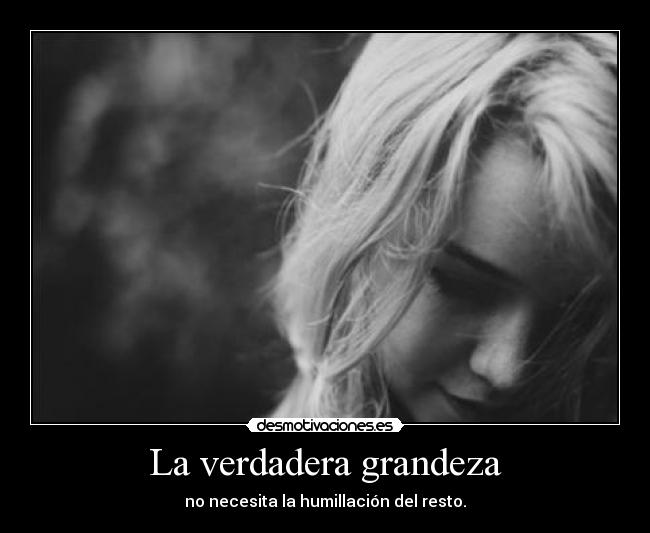 La verdadera grandeza - 
