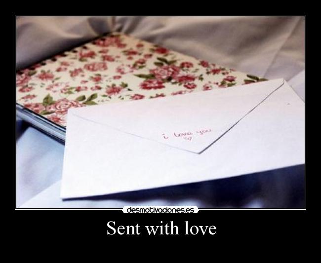 Sent with love -