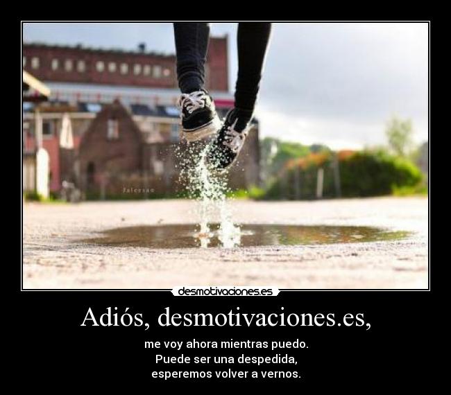 Adiós, desmotivaciones.es, -