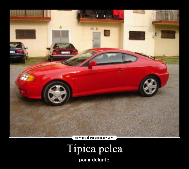 Típica pelea - por ir delante.