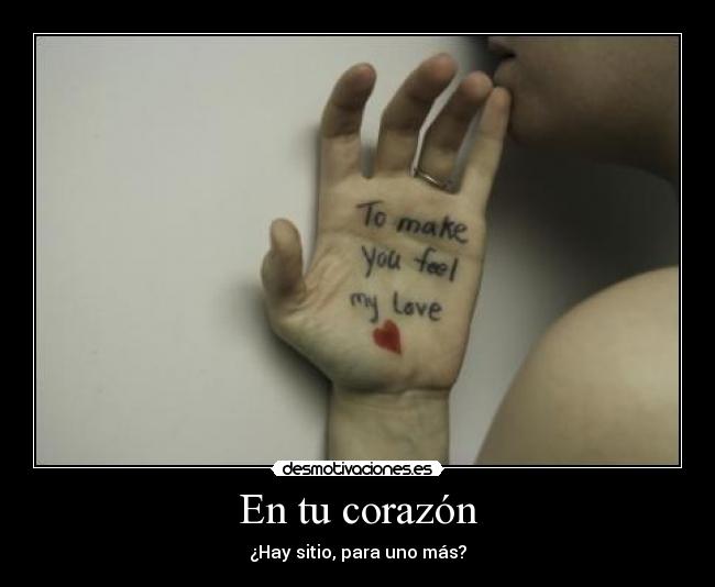 En tu corazón - ¿Hay sitio, para uno más?
