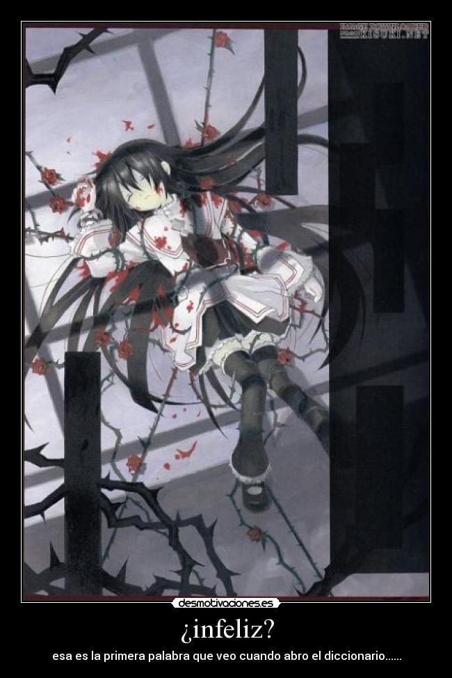¿infeliz? - esa es la primera palabra que veo cuando abro el diccionario......