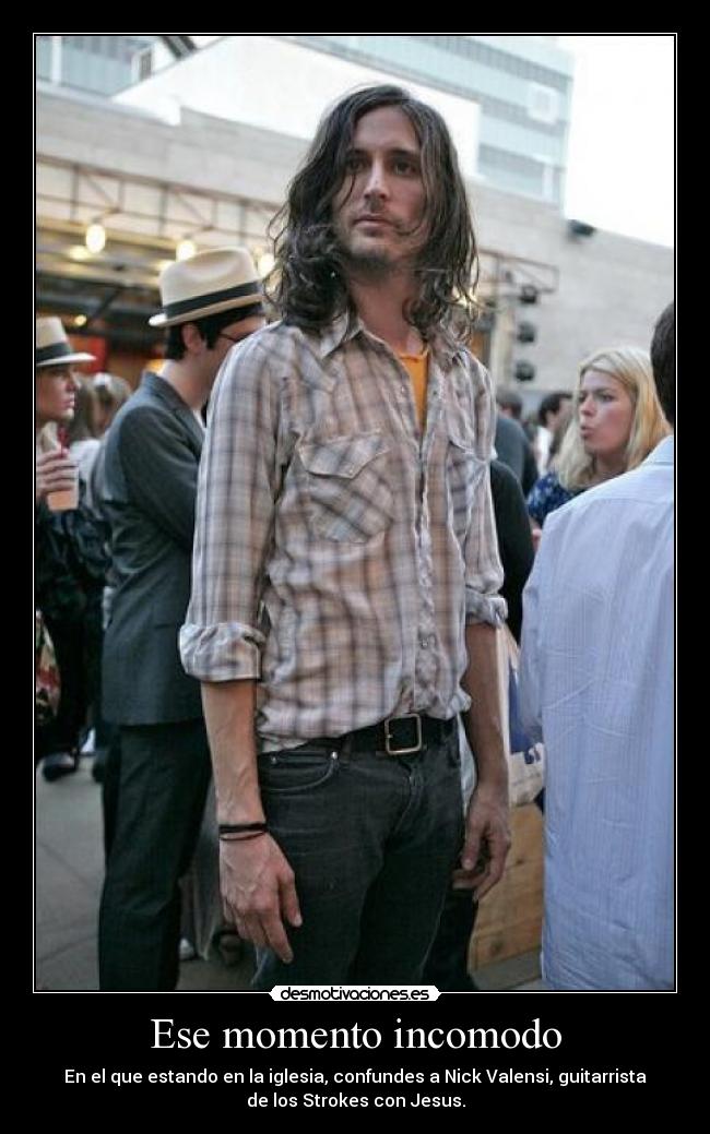 carteles nick valensi rock strokes jesus iglesia desmotivaciones
