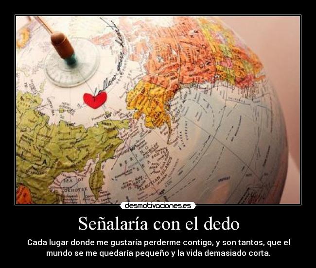 Señalaría con el dedo -