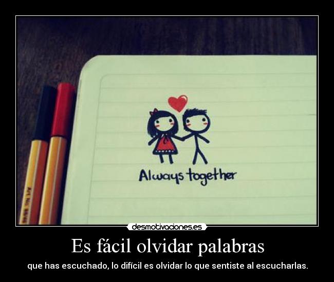Es fácil olvidar palabras -