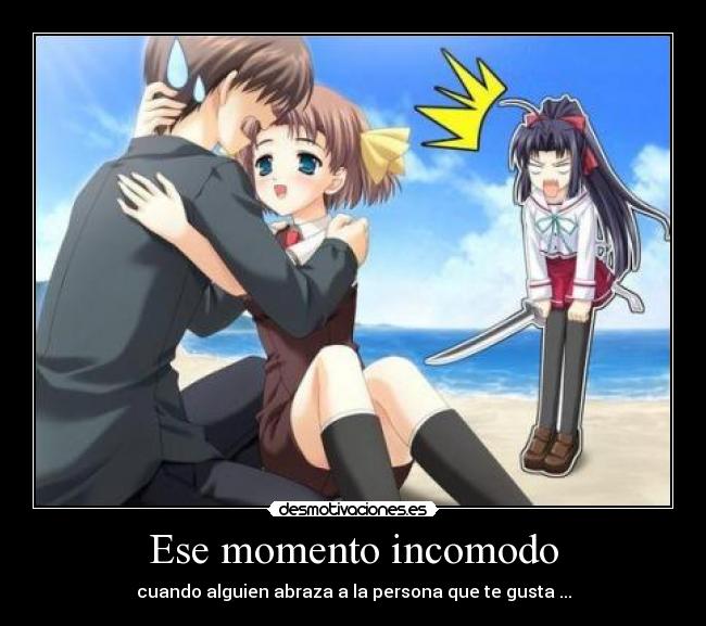 Ese momento incomodo - 