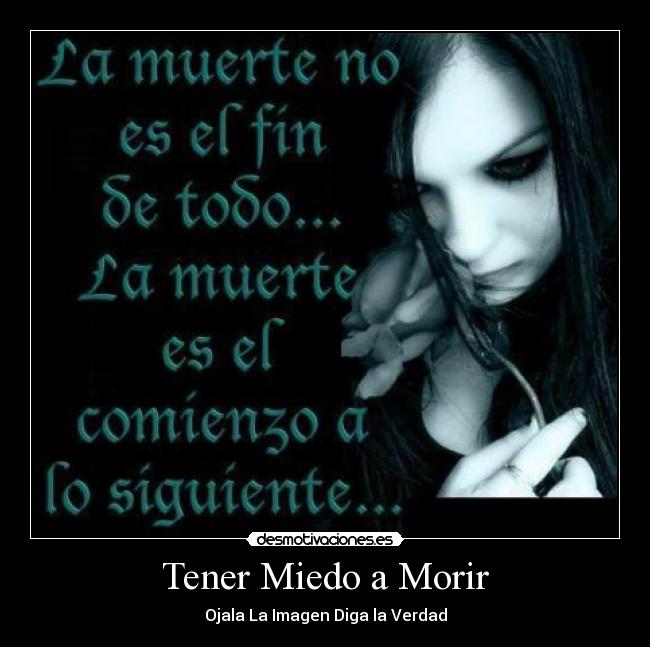 Tener Miedo a Morir - 