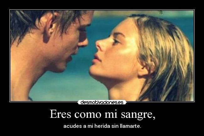Eres como mi sangre, - 