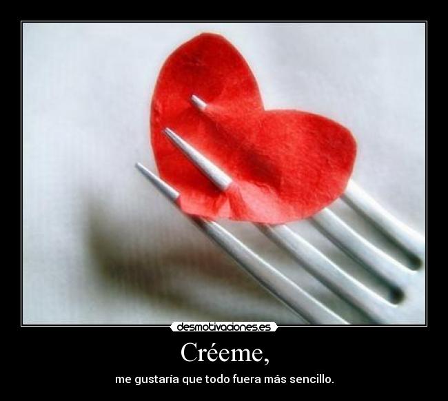 Créeme, -