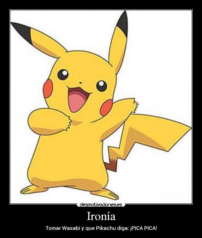 carteles pikachu wasabi pica moca desmotivaciones