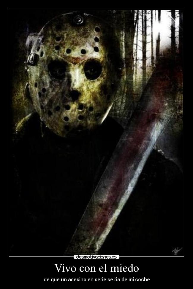 Vivo con el miedo - de que un asesino en serie se ria de mi coche