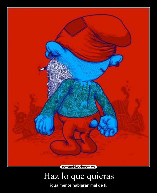 Haz lo que quieras - 