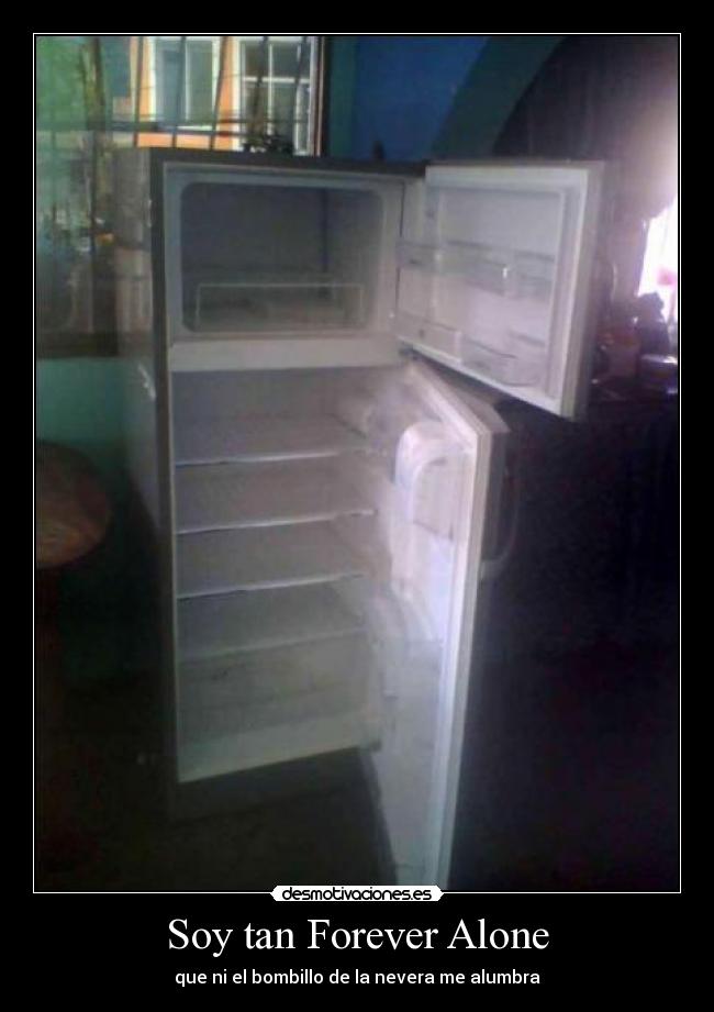 Soy tan Forever Alone -