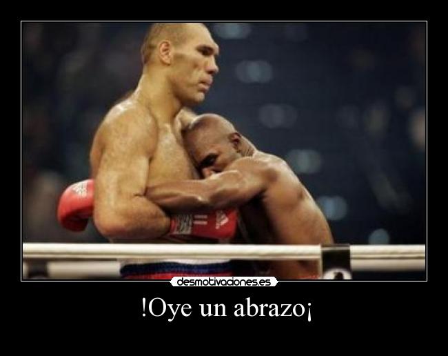 !Oye un abrazo¡ -