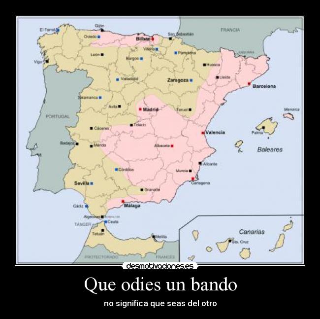 Que odies un bando - no significa que seas del otro