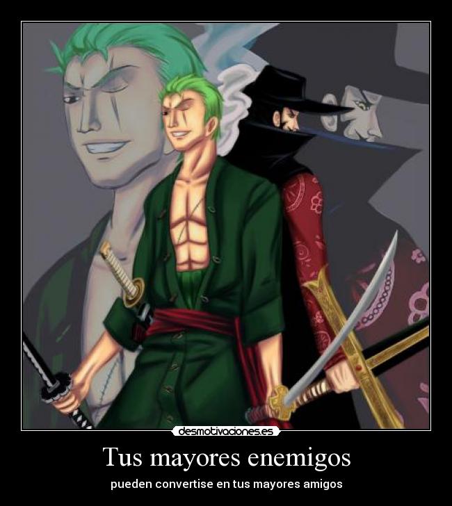 Tus mayores enemigos - pueden convertise en tus mayores amigos