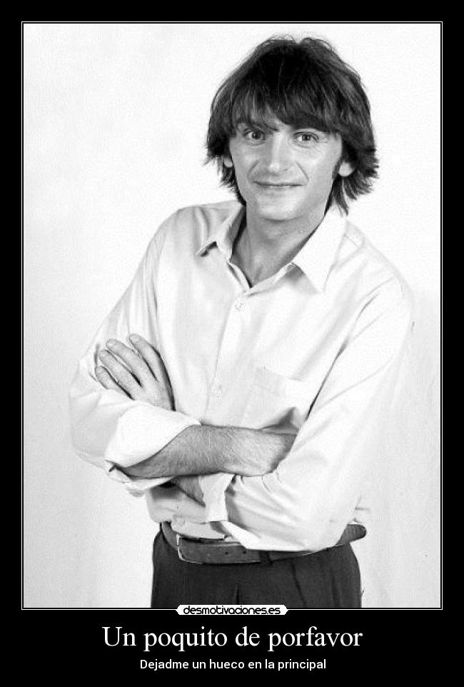 Un poquito de porfavor -