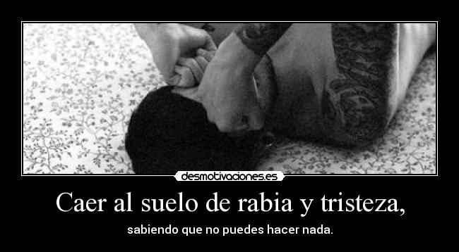 carteles tristeza nomiresaqui panoramicas rabia nada desmotivaciones