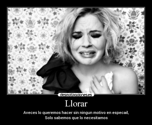 Llorar -